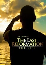 The Last Reformation: The Life (2018)