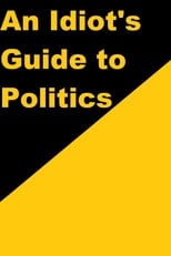 Poster for An Idiot's Guide to Politics