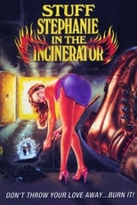 Poster for Stuff Stephanie in the Incinerator 