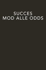 Poster for Succes mod alle odds