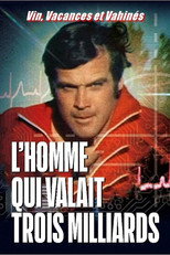 L'homme qui valait trois milliards : Vin, vacances et vahin&eacute;s