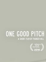 One Good Pitch (2016)