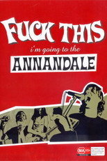 Fuck This, I'm Going To The Annandale poster
