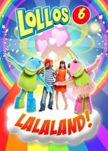 Poster di Lollos 6: Lalaland!