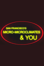 Poster for San Francisco's Micro-Microclimates & You 