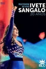 Poster for Multishow Ao Vivo: Ivete Sangalo 20 Anos