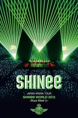 Poster for SHINee JAPAN ARENA TOUR SHINee WORLD 2013～Boys Meet U～