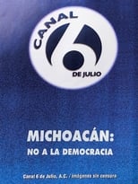 Poster for Michoacán: No a la democracia