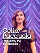 Poster for Celia Pacquola: Let Me Know How It All Works Out
