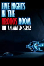 Five Nights in the Kronos Room: The Animated Series poster