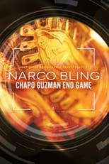 Poster for National Geographic Investigates - Narco Bling: Chapo Guzman End Game 