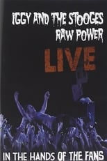 Poster for Iggy and the Stooges - Raw Power Live (In the Hands of the Fans)