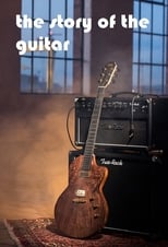 Poster for The Story Of The Guitar Season 1