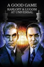 Poster for A Good Game: Karloff and Lugosi at Universal