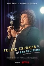 Poster for Felipe Esparza: Bad Decisions Season 1