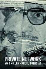 Private Network: Who Killed Manuel Buendía? poster movie