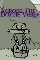 Poster for Across The Dottie-Verse 