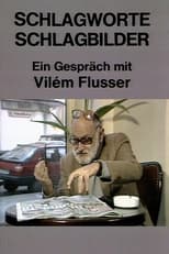 Schlagworte – Schlagbilder. Ein Gespräch mit Vilém Flusser