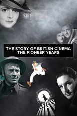 Poster for The Story of British Cinema: The Pioneer Years