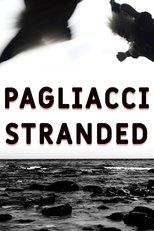 Pagliacci Stranded