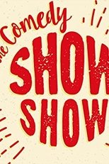 The Comedy Show Show