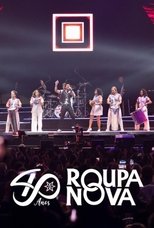 Poster for Roupa Nova 40 anos - Ao Vivo