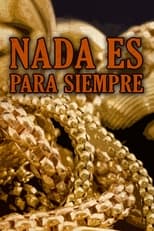 Poster for Nada es para siempre