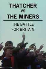 Poster for Thatcher vs The Miners: The Battle for Britain