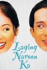Poster for Laging Naroon Ka