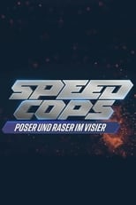 Poster for Speed Cops – Poser und Raser im Visier