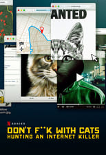 Poster for Don't F**k with Cats: Hunting an Internet Killer Season 1
