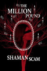 The Million Pound Shaman Scam