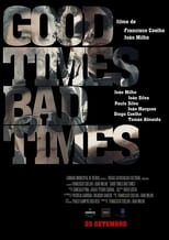 Poster for Good Times Bad Times 