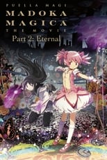 Poster for Puella Magi Madoka Magica the Movie Part II: Eternal 