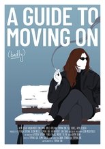A Guide To Moving On (Badly)