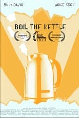 Poster for Boil The Kettle
