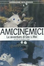 Poster di Amicinemici - Le avventure di Gav e Mei