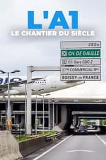 Poster for L'A1 : Le Chantier du siècle