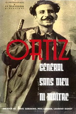 Ortiz, général sans dieu ni maître