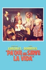 Pa' qué me sirve la vida poster movie