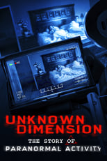 Unknown Dimension: The Story of Paranormal Activity (2021)