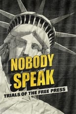 Poster for Nobody Speak: Trials of the Free Press 