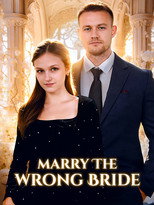 Marry The Wrong Bride
