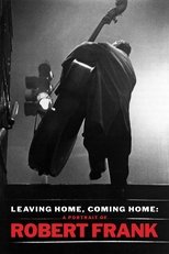 Poster for Leaving Home, Coming Home: A Portrait of Robert Frank