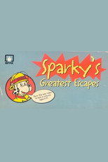 Sparky's Greatest Escapes poster