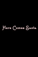 Poster di Here Comes Santa