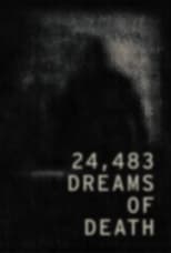 Poster for 24,483 Dreams of Death