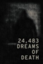 Poster for 24,483 Dreams of Death