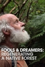 Poster for Fools and Dreamers: Regenerating a Native Forest