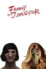 Poster for Franny vs. J. Daughter